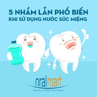 5 Nhầm Lẫn Phổ Biến Khi Sử Dụng Nước Súc Miệng - Oralmart